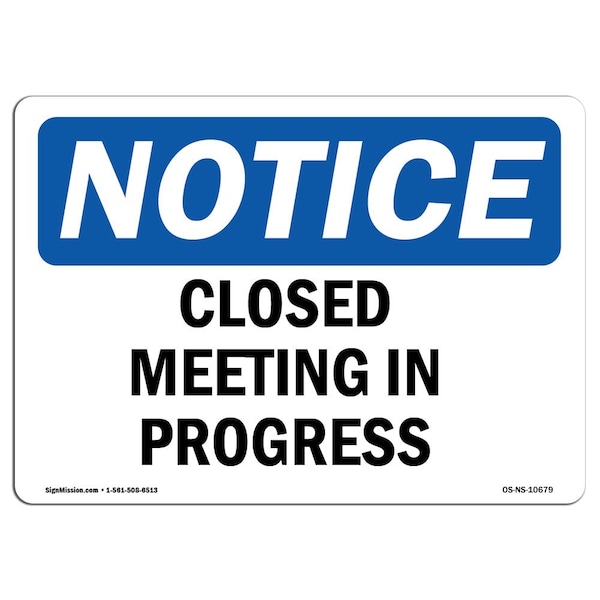 Safety Sign, OSHA Notice, 3.5" Height, Closed Meeting In Progress Sign, Landscape, 10PK